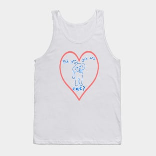 Kawaii - Did you just say cat? Tank Top